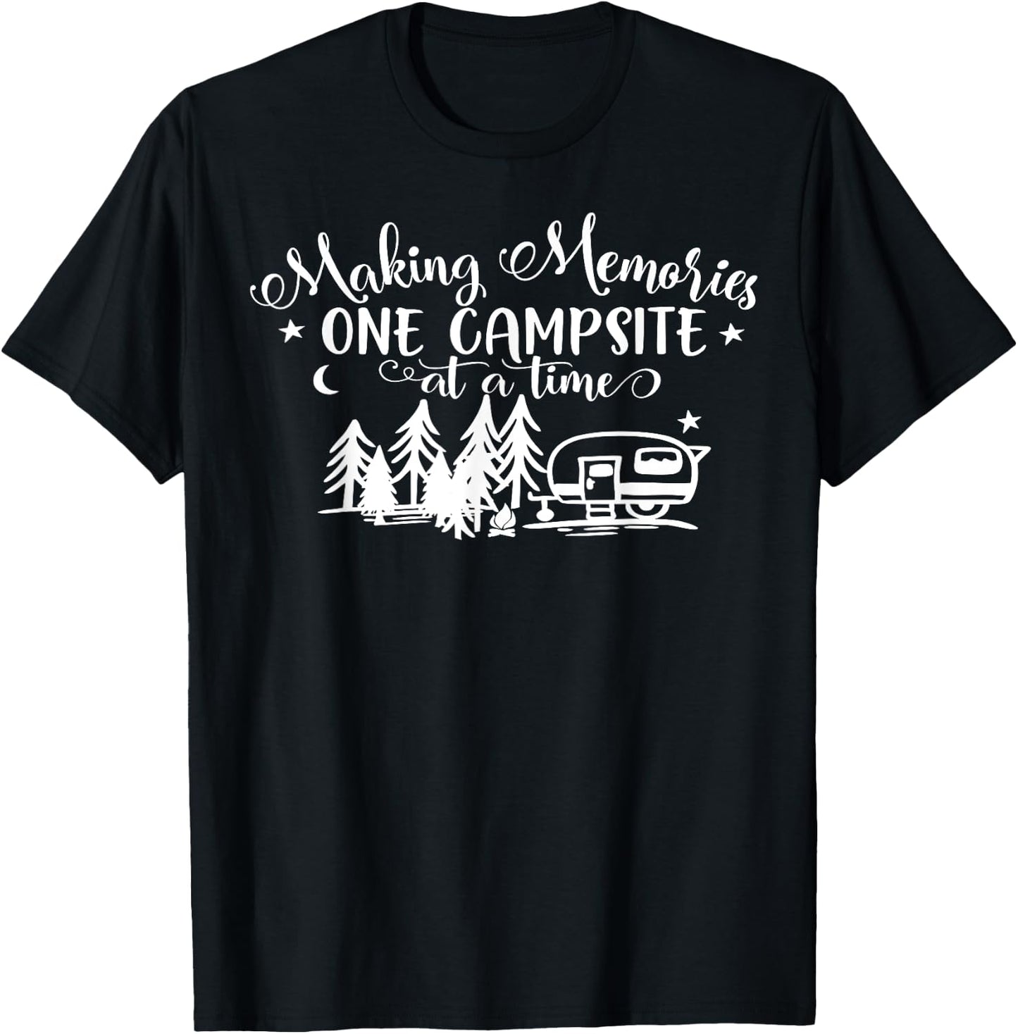 Making Memories One Campsite at a Time - Camping Camper T-Shirt - T-Shirt | Black