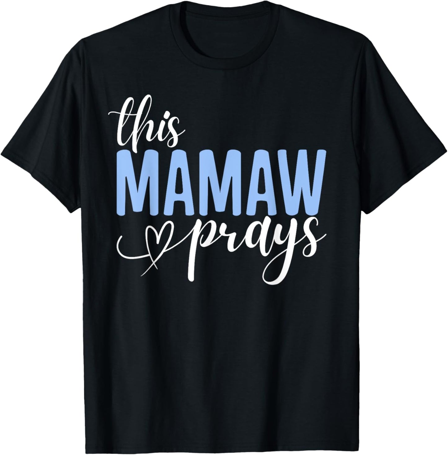 This Mamaw Prays Perfect Christian Mamaw T-Shirt - T-Shirt | Black