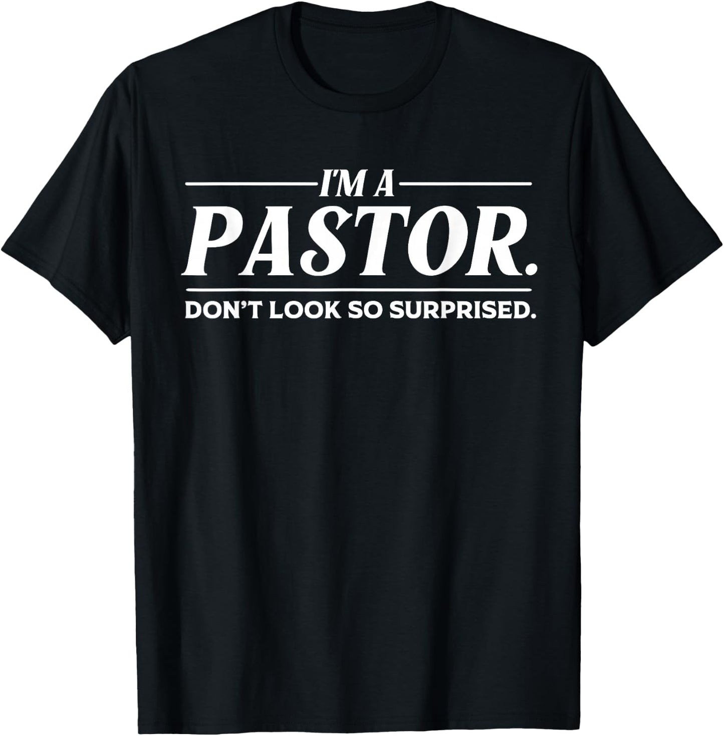 Funny I'm A Pastor Gift | Cute Christian Clergy Men Women T-Shirt - T-Shirt | Black