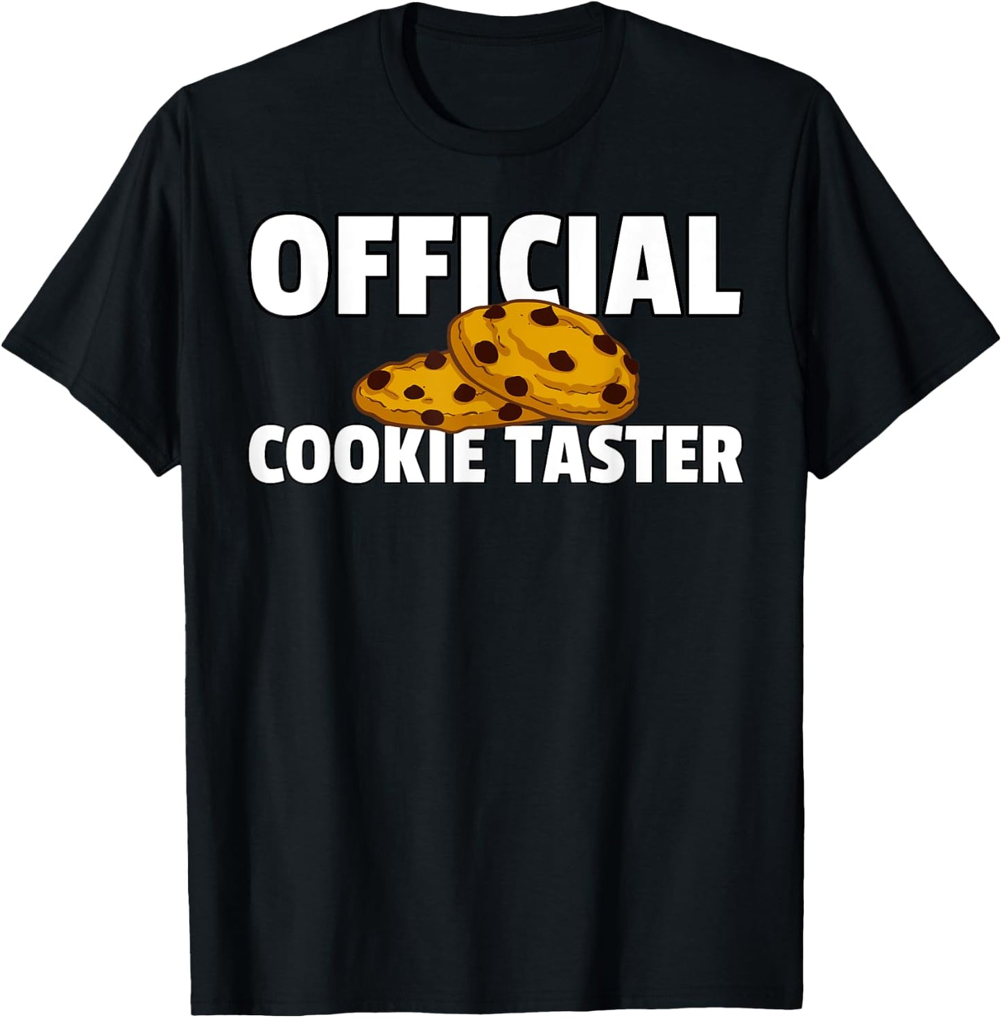 Cookie Taster Chocolate Chip Dealer T-Shirt - T-Shirt | Black