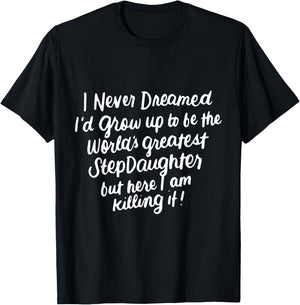 Worlds Greatest Stepdaughter Gifts from Stepmom or Stepdad T-Shirt - T-Shirt | Black