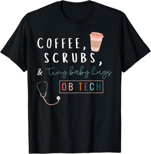 OB Tech Rainbow Coffee Coffee Scrubs & Tiny Baby Hugs Cute T-Shirt - T-Shirt | Black