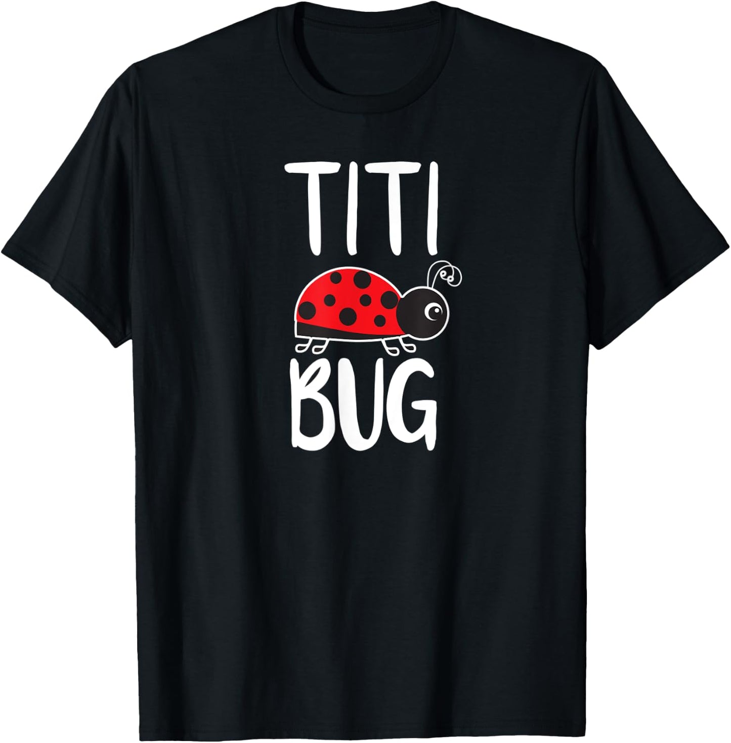 Titi Bug Puerto Rican Aunt Funny Ladybug T-Shirt - T-Shirt | Black