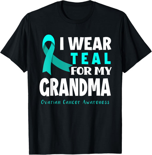 I Wear Teal For My Grandma Support Ovarian Cancer Awareness T-Shirt - T-Shirt | Black