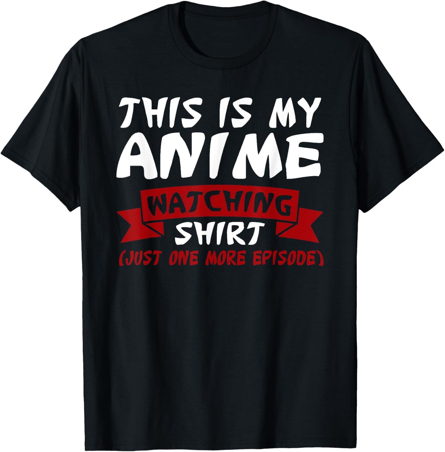 This is my Anime Watching Shirt Anime Merch Waifu Gift T-Shirt - T-Shirt | Black