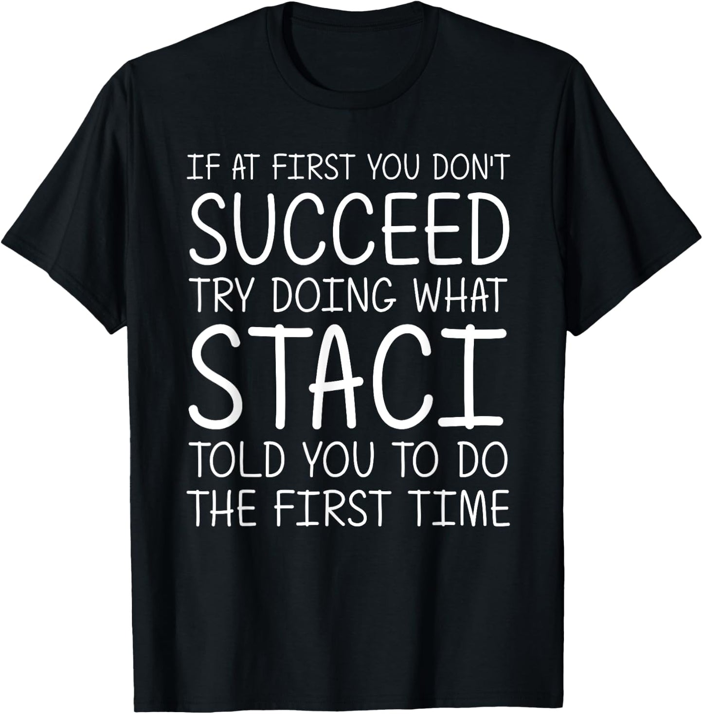 STACI Gift Name Personalized Birthday Funny Christmas Joke T-Shirt - T-Shirt | Black
