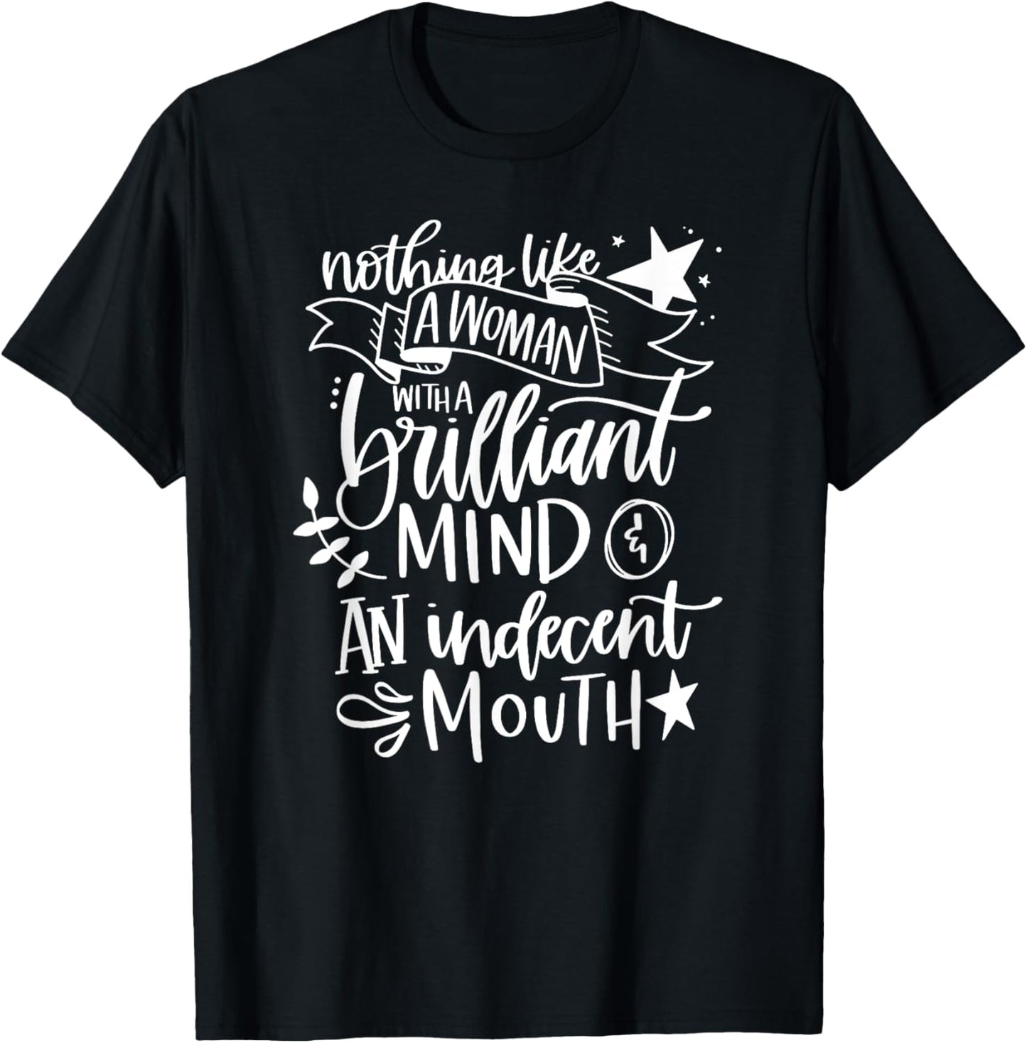 Woman with a Brilliant Mind and an Indecent Mouth T-Shirt - T-Shirt | Black