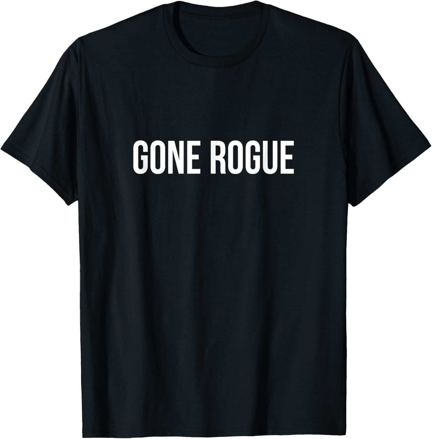 Gone Rogue T-Shirt - T-Shirt | Black