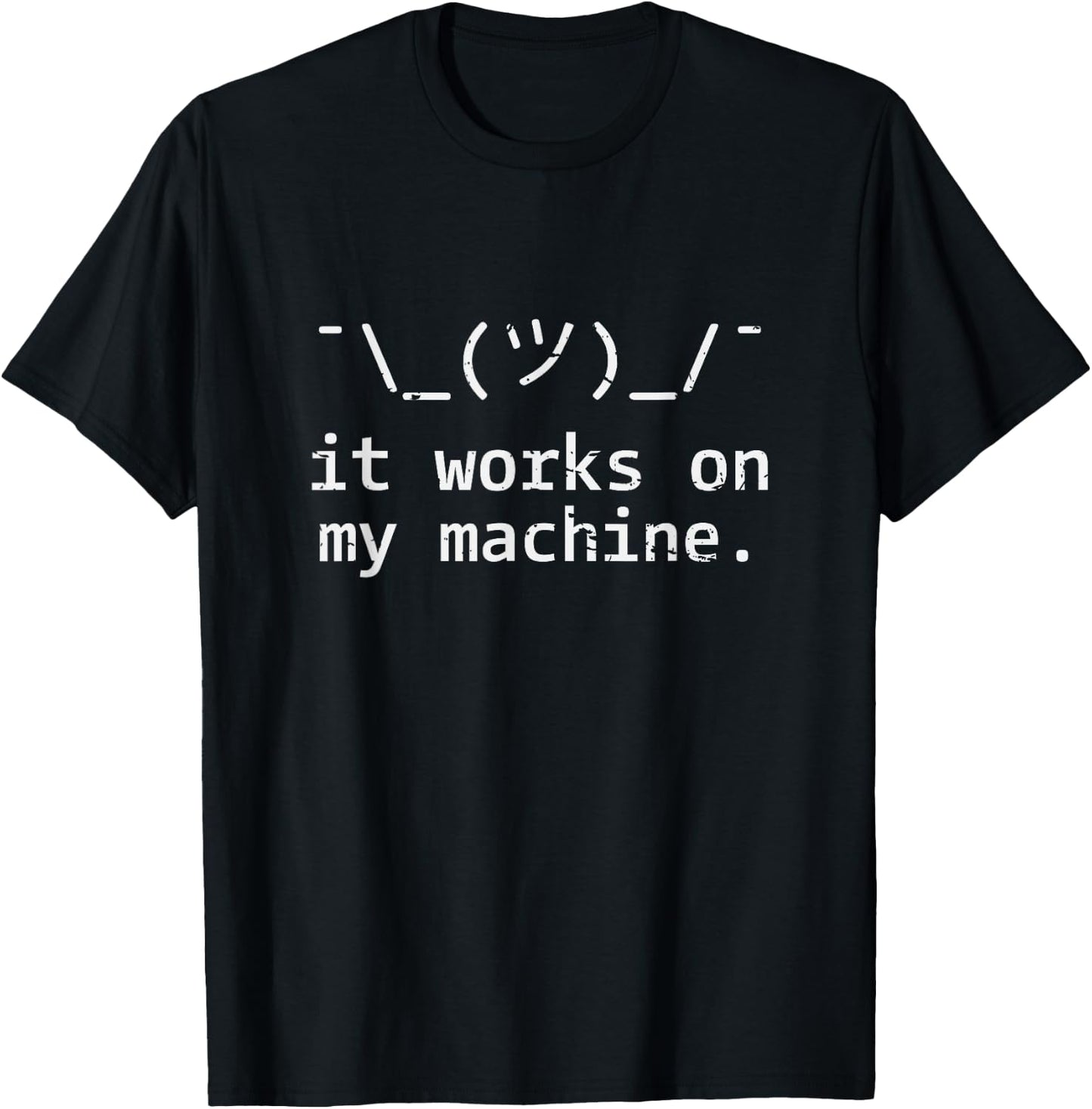 It Works On My Machine Programmer Gift T-Shirt - T-Shirt | Black