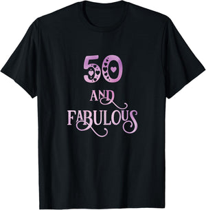 Women 50 years old and fabulous 50th birthday party T-Shirt - T-Shirt | Black