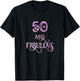 Women 50 years old and fabulous 50th birthday party T-Shirt - T-Shirt | Black