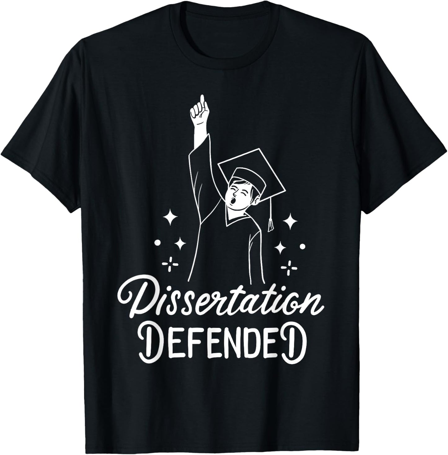 Dissertation PhD Doctorate Doctoral Degree T-Shirt - T-Shirt | Black