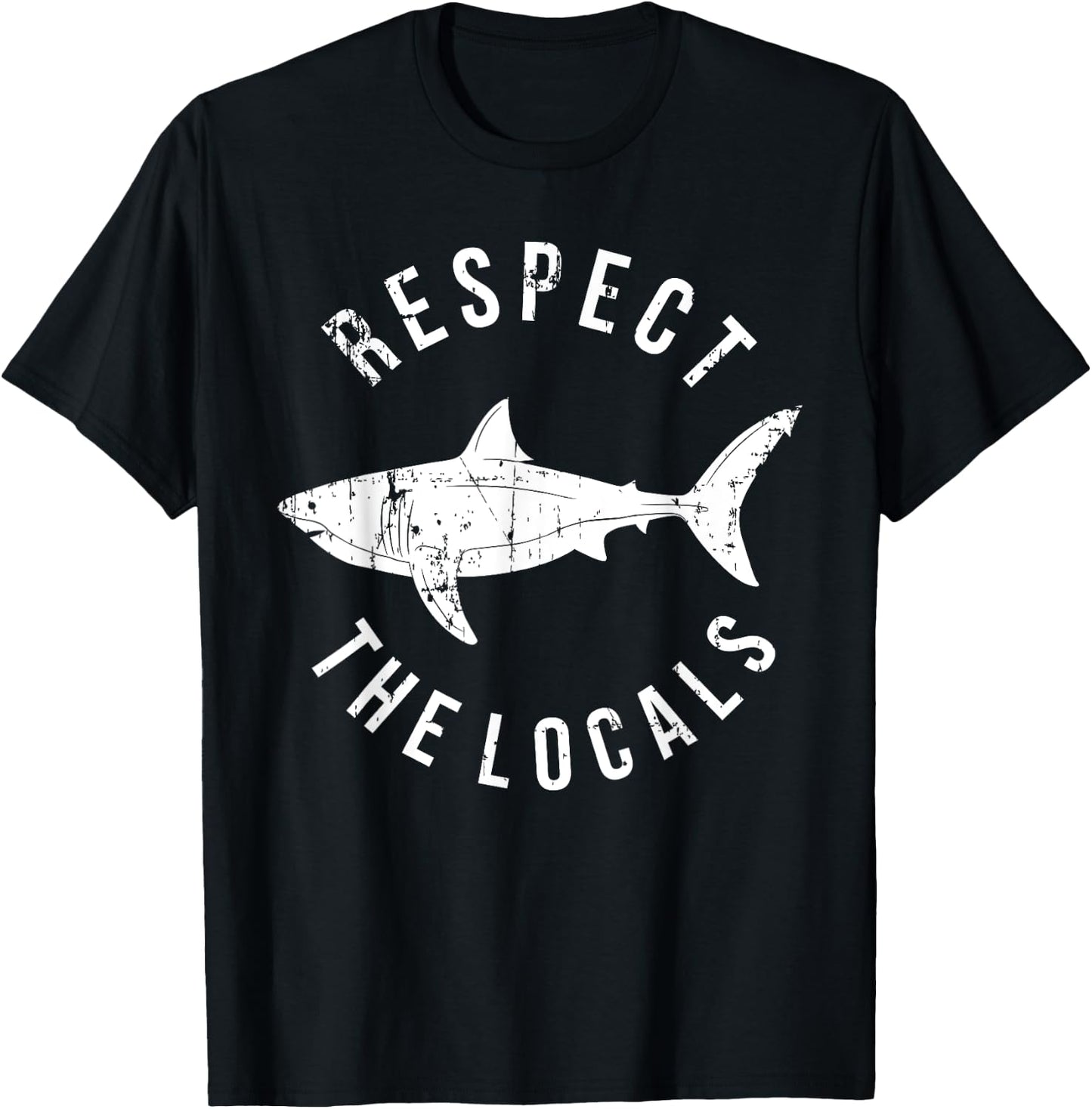 Respect The Locals Shark Ocean Animal Rights Biology Life T-Shirt - T-Shirt | Black