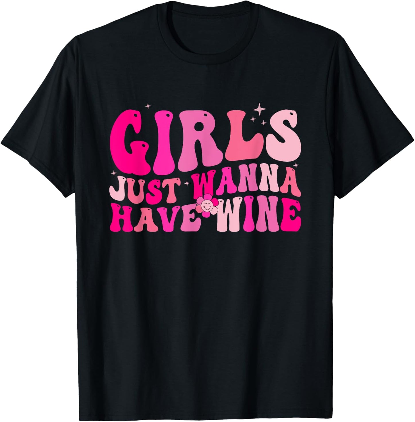 Girls Just Wanna Have Wine Drink Bachelorette Party Matching T-Shirt - T-Shirt | Black