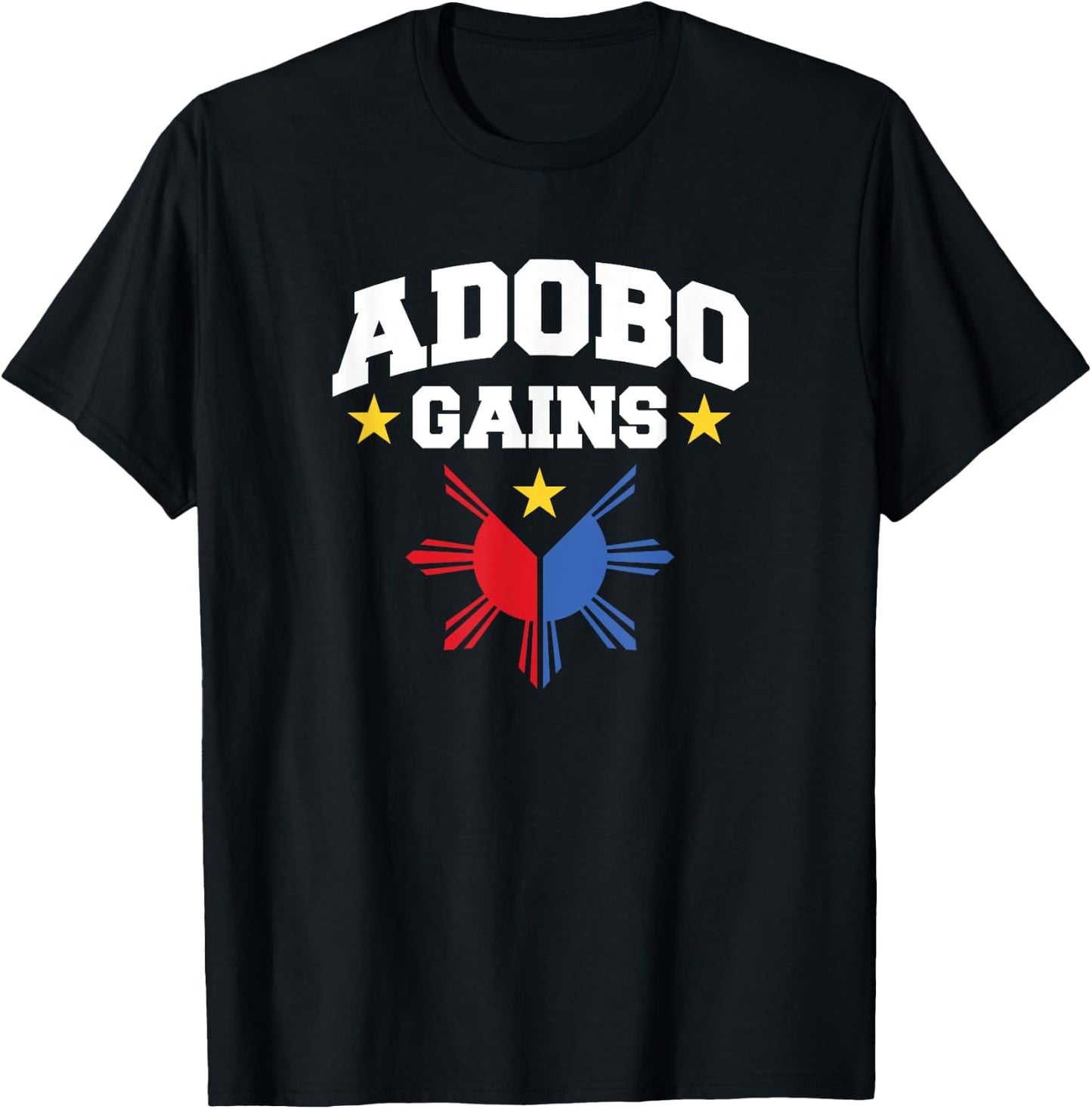 Adobo Gains Funny Filipino Philippine Sun Flag Pride T-Shirt - T-Shirt | Black