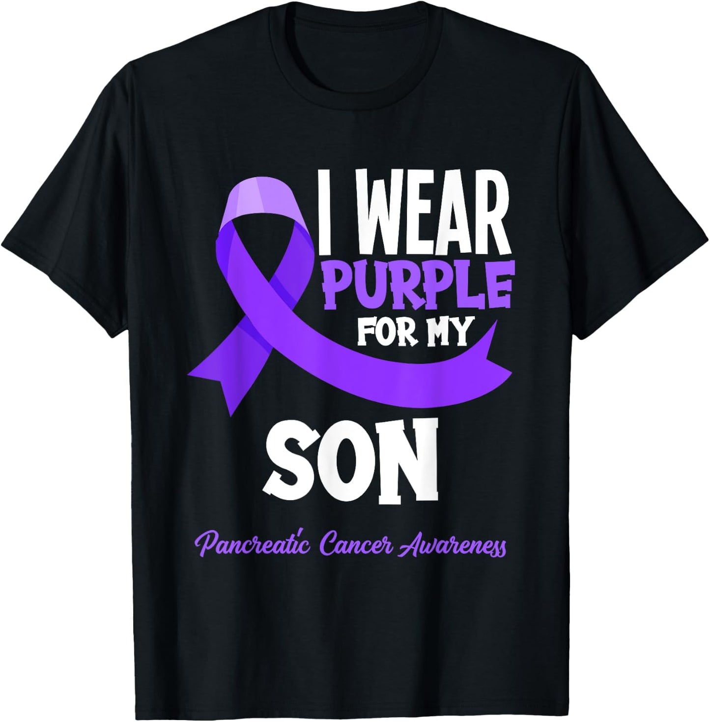 I Wear Purple For My Son Pancreatic Cancer Awareness T-Shirt - T-Shirt | Black