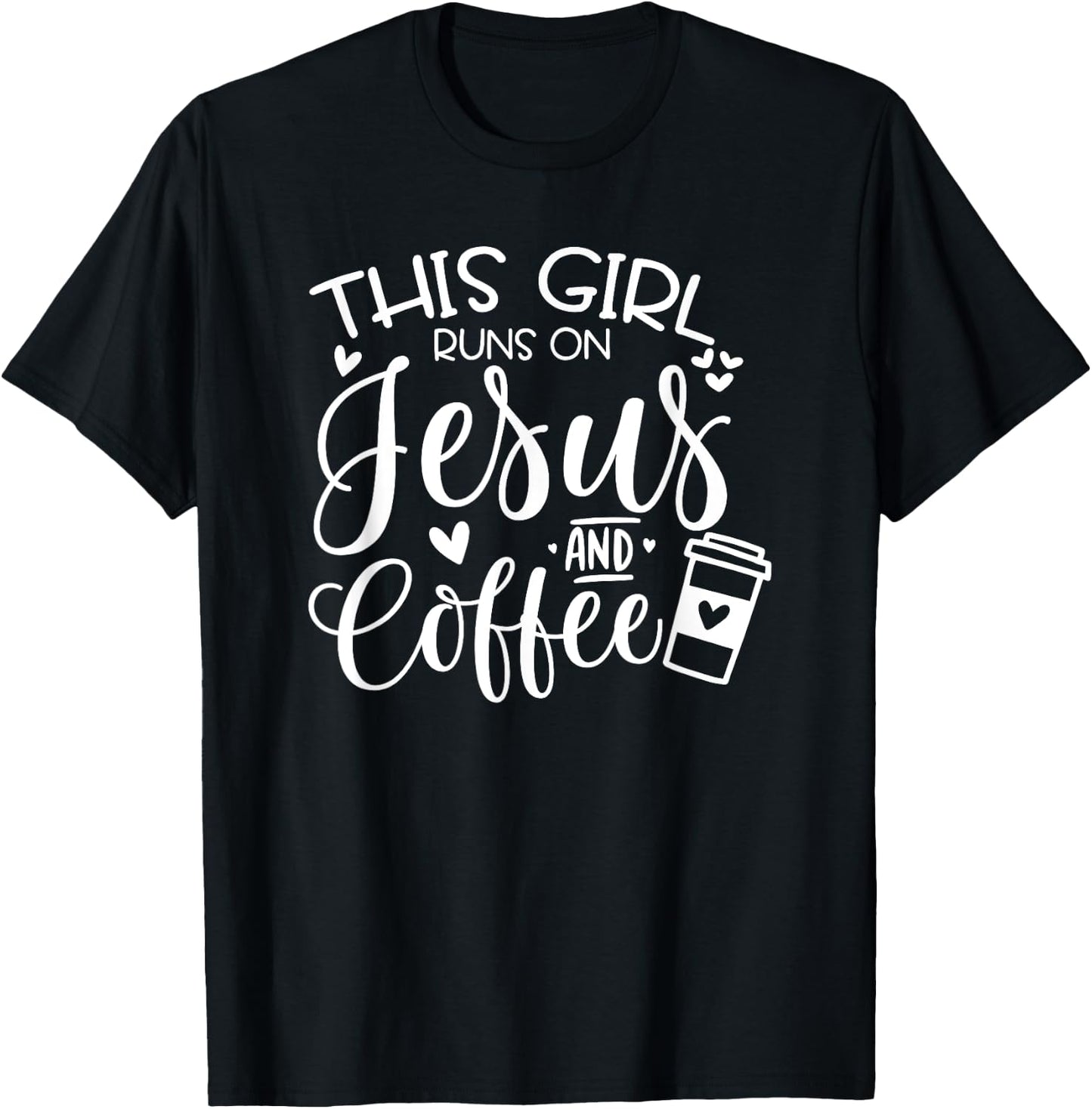 This Girl Runs On Jesus & Coffee, Spiritual Christian T-Shirt - T-Shirt | Black