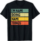 I'm Nami Doing Nami Things Funny Personalized Quote T-Shirt - T-Shirt | Black