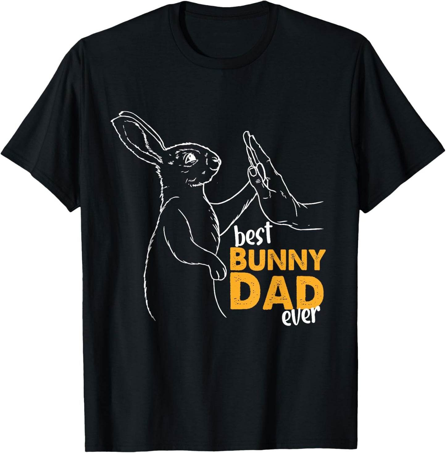 Best Bunny Dad Ever Rabbit Daddy Bunny Father Bunny T-Shirt - T-Shirt | Black