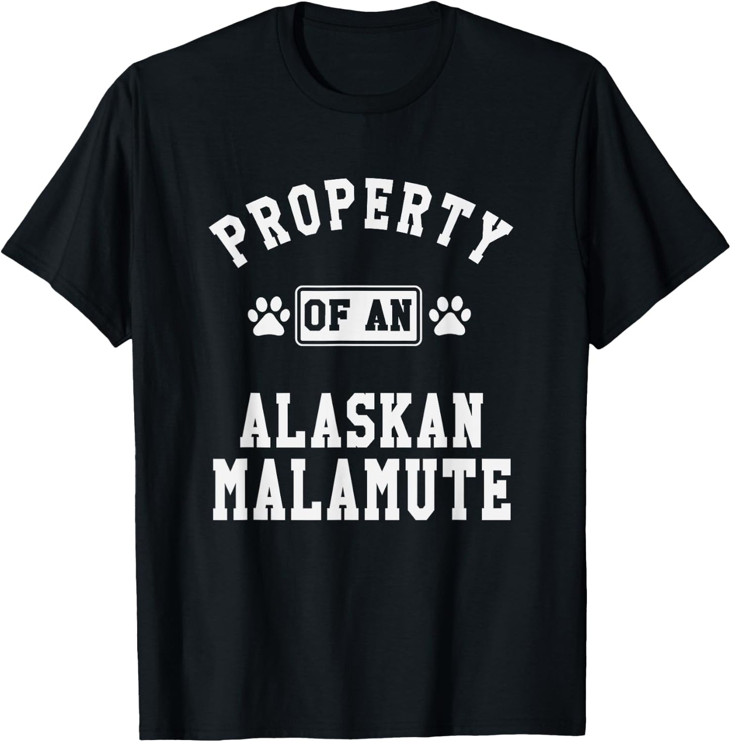 Alaskan Malamute Property - Funny Malamute Lover Gift T-Shirt - T-Shirt | Black