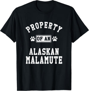Alaskan Malamute Property - Funny Malamute Lover Gift T-Shirt - T-Shirt | Black