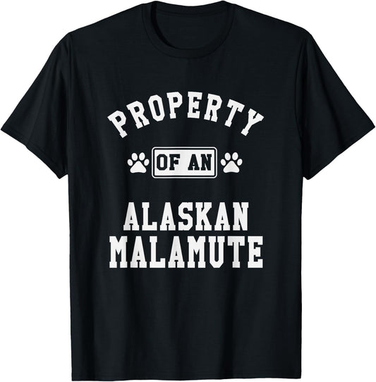Alaskan Malamute Property - Funny Malamute Lover Gift T-Shirt - T-Shirt | Black