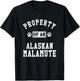 Alaskan Malamute Property - Funny Malamute Lover Gift T-Shirt - T-Shirt | Black