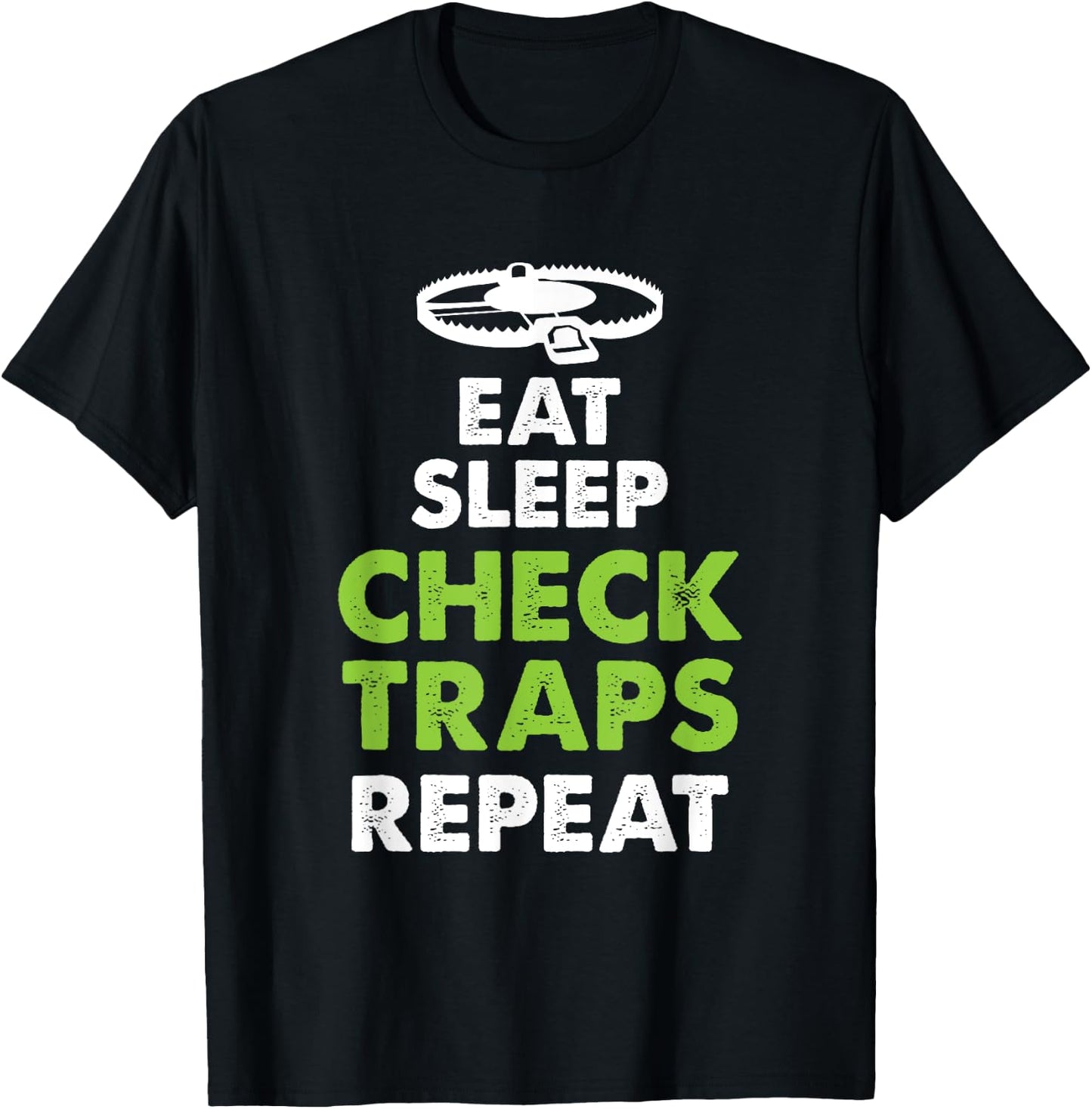 Eat Sleep Check Traps Repeat Animal Trapper Hunting T-Shirt - T-Shirt | Black