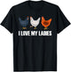 I Love My Ladies | Chicken Chicks Chickens T-Shirt - T-Shirt | Black