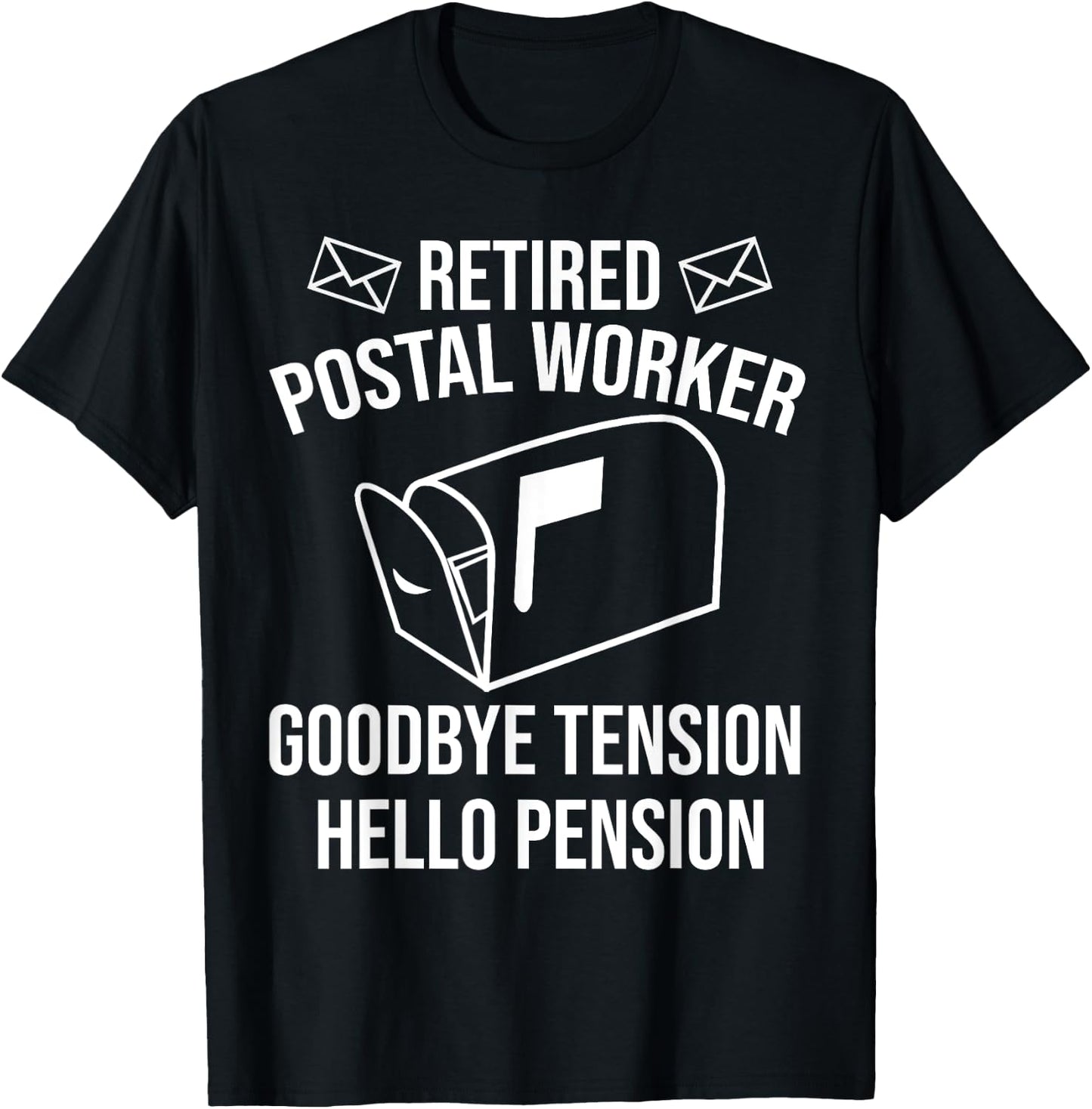 Cute Retired Mailman Post Worker Humor Fan Designs Funny Postal Retirement Gift Goodbye Tension Hello Pension T-Shirt - T-Shirt | Black