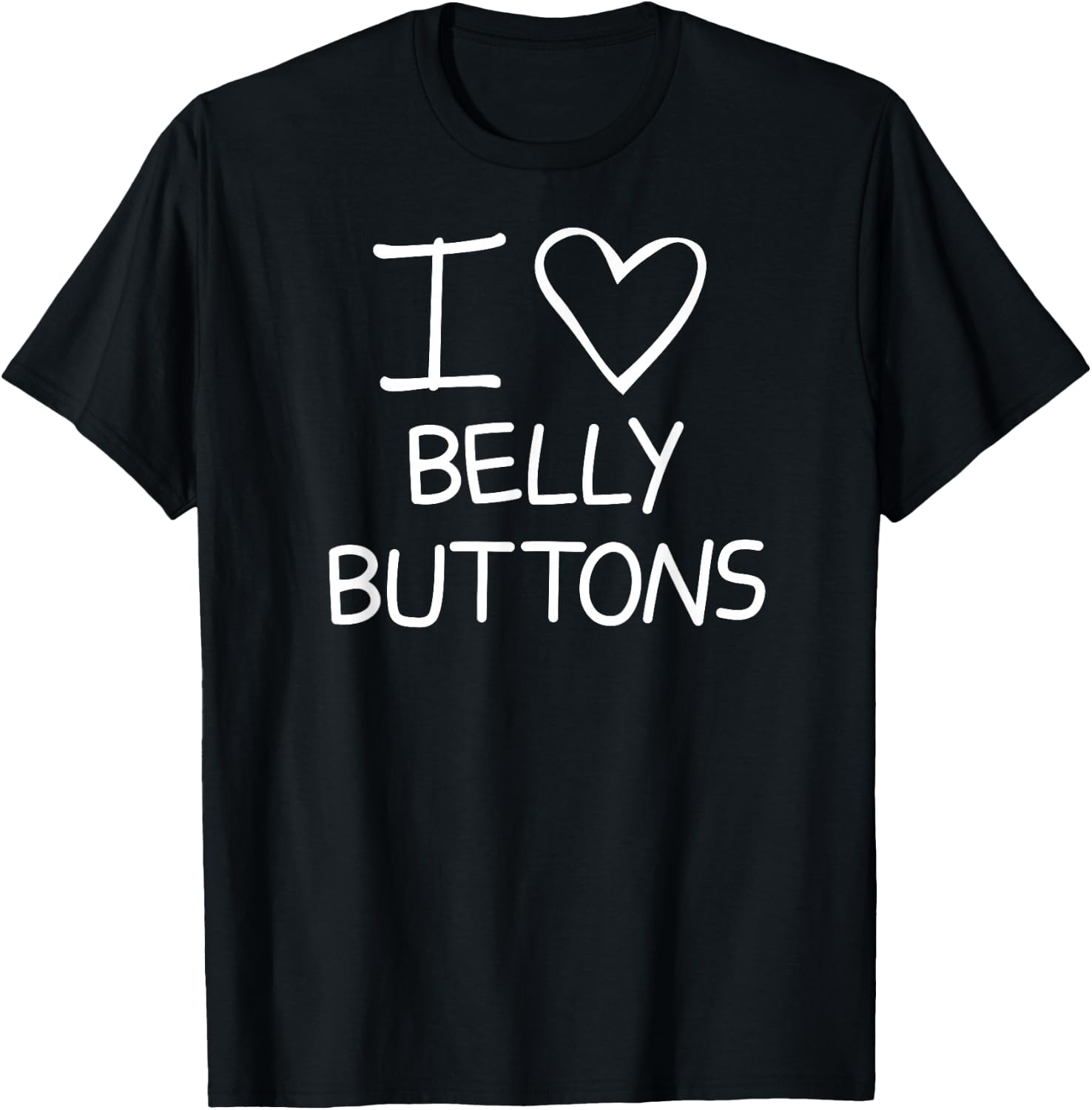 I Heart Belly Buttons, Funny, Jokes, Sarcastic Sayings T-Shirt - T-Shirt | Black
