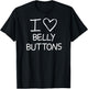 I Heart Belly Buttons, Funny, Jokes, Sarcastic Sayings T-Shirt - T-Shirt | Black