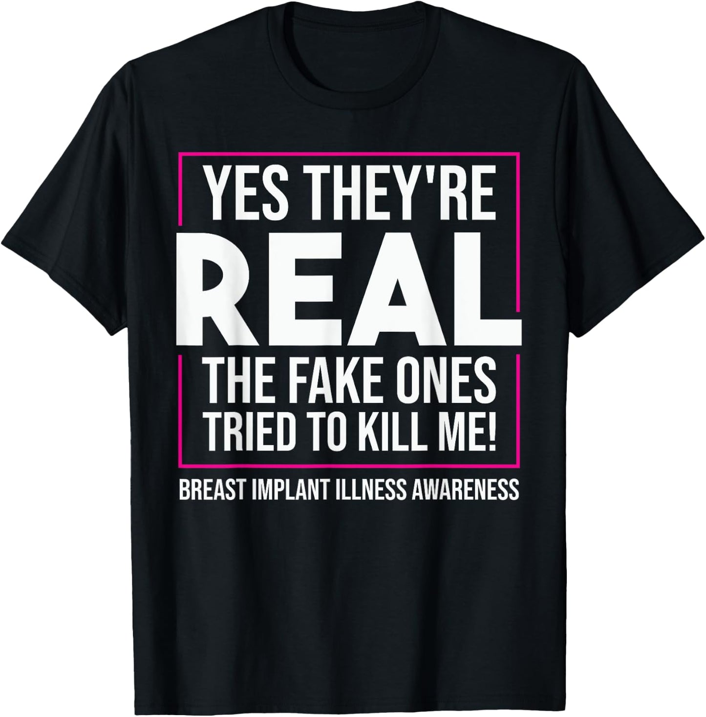 Funny Yes They're Real | Cute Breast Implant Illness Gift T-Shirt - T-Shirt | Black