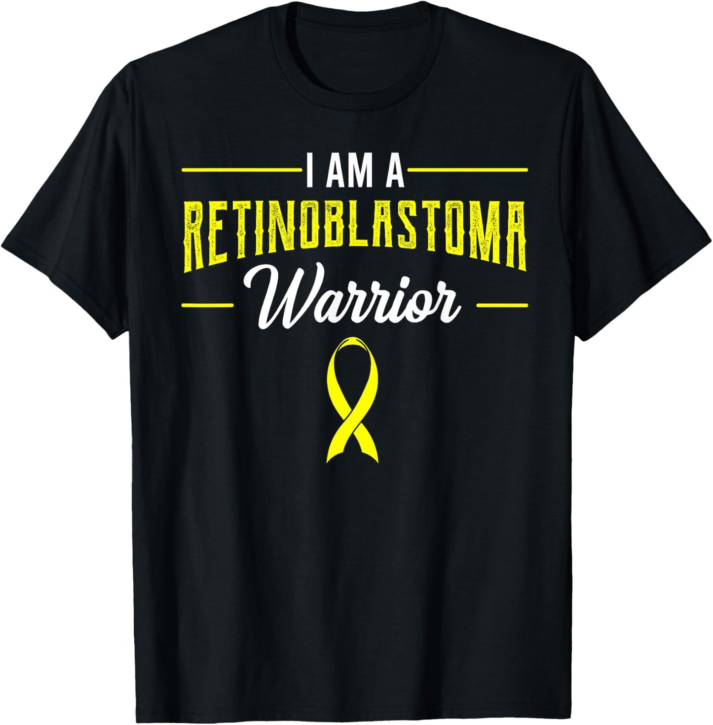I Am A Retinoblastoma Warrior RB Patient Eye Cancer Advocate T-Shirt - T-Shirt | Black