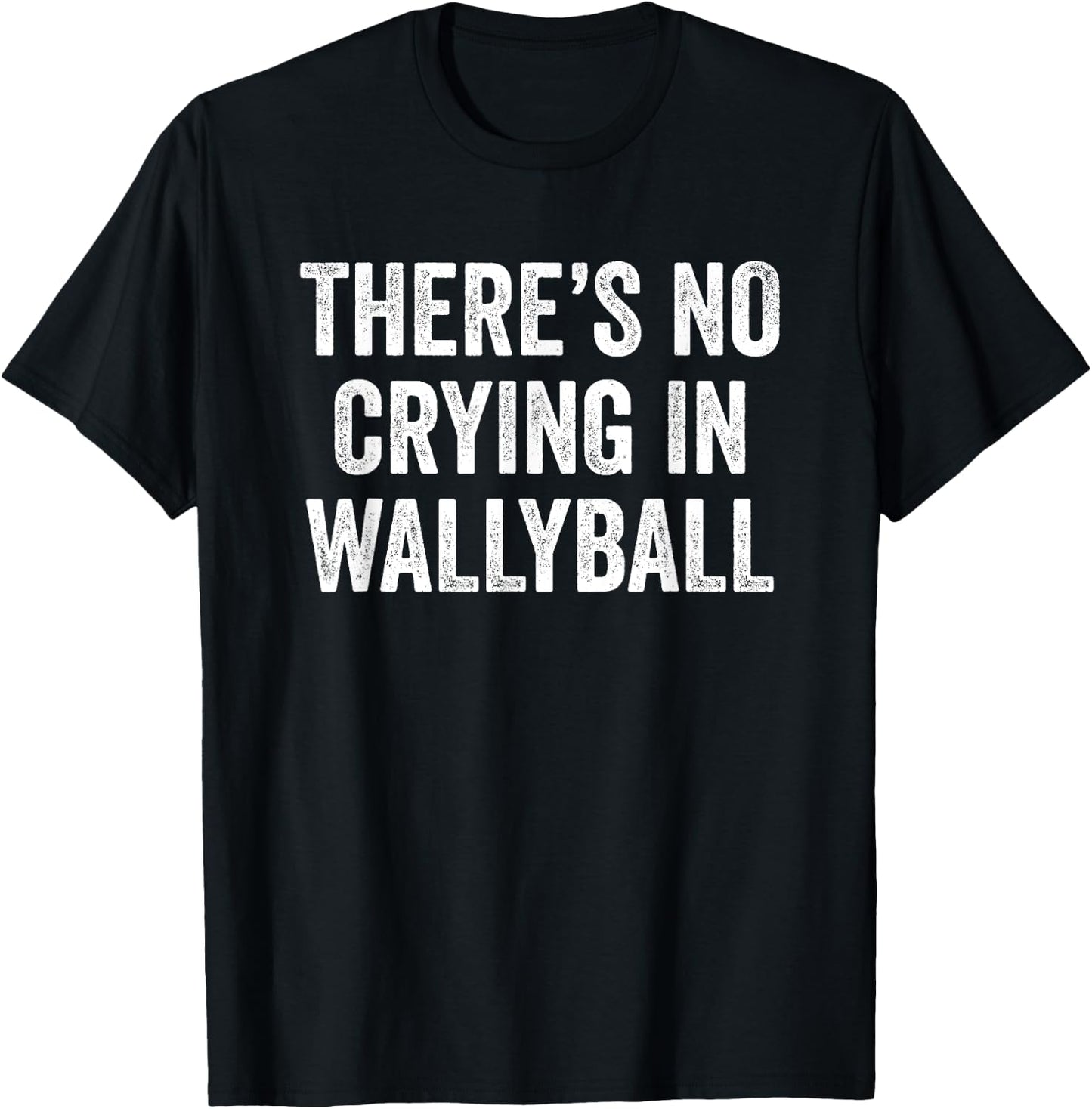 There's No Crying In Wallyball Funny Player Champion Team T-Shirt - T-Shirt | Black
