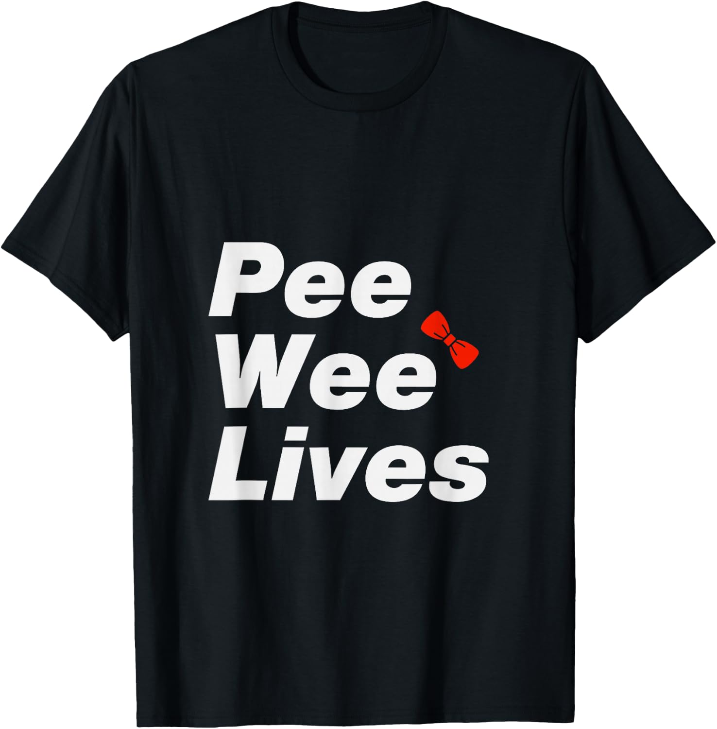 Pee Wee Lives T-Shirt - T-Shirt | Black