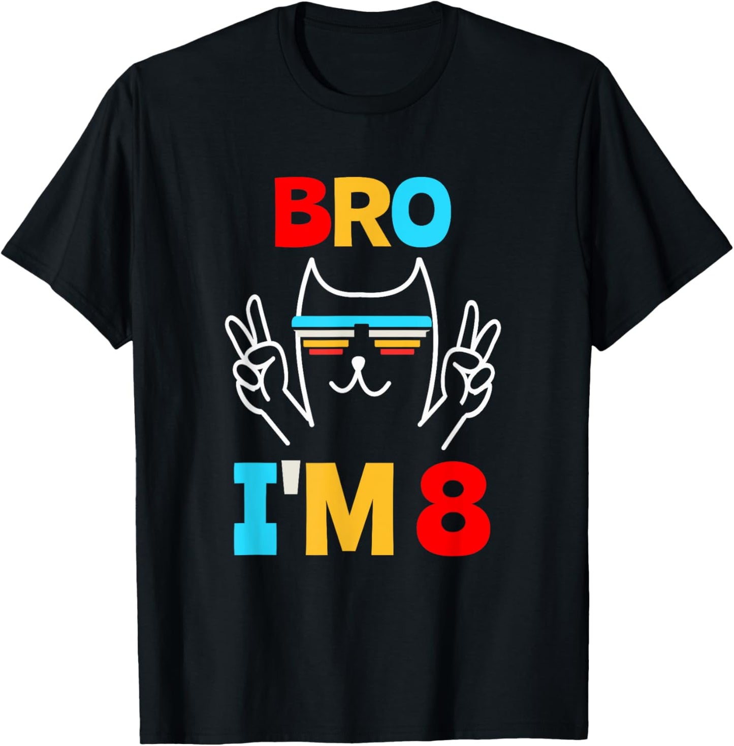 Bro I'm 8 T-Shirt - T-Shirt | Black
