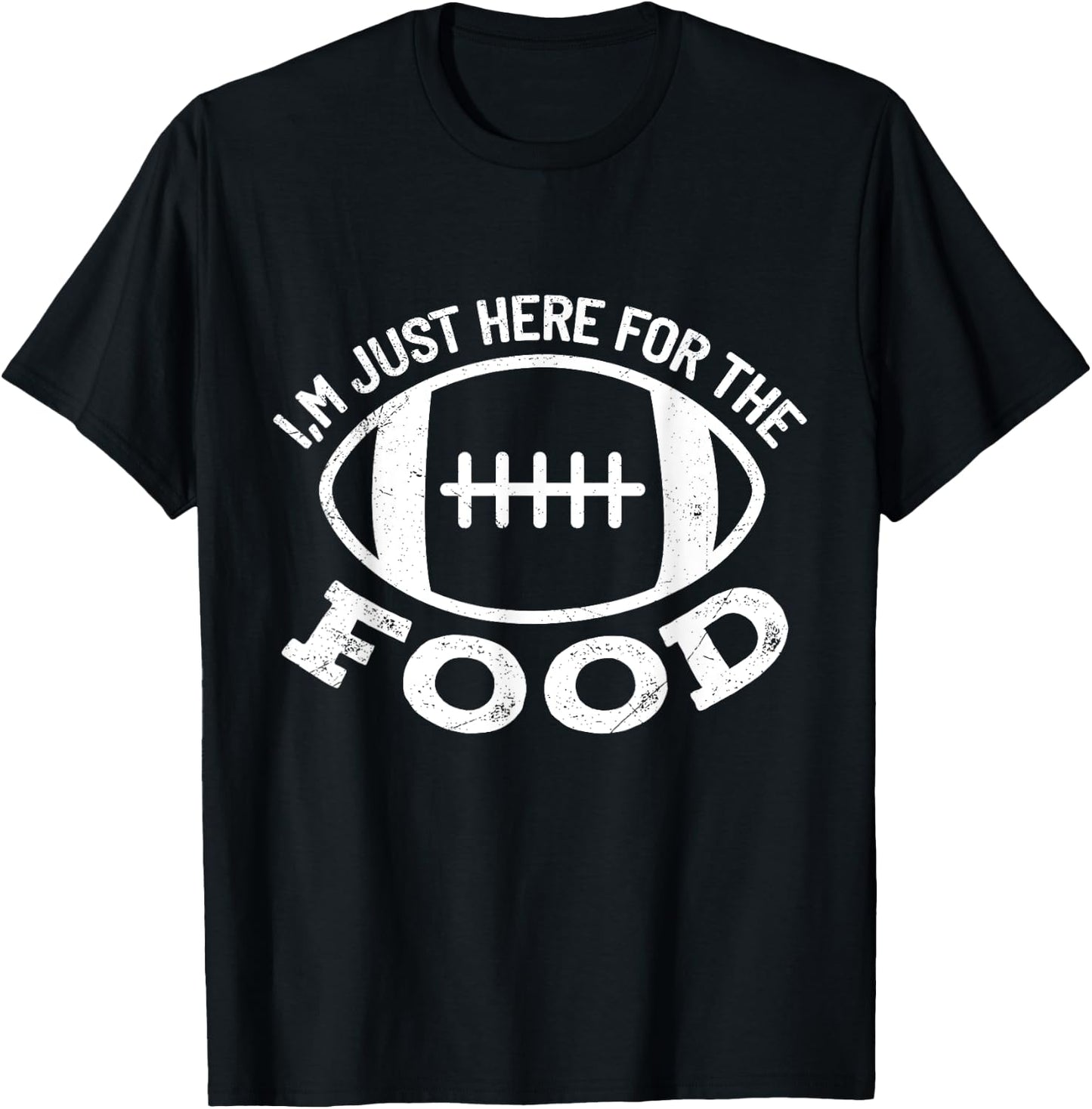 I'm just Here for the Food Funny Football Sports Gift T-Shirt - T-Shirt | Black