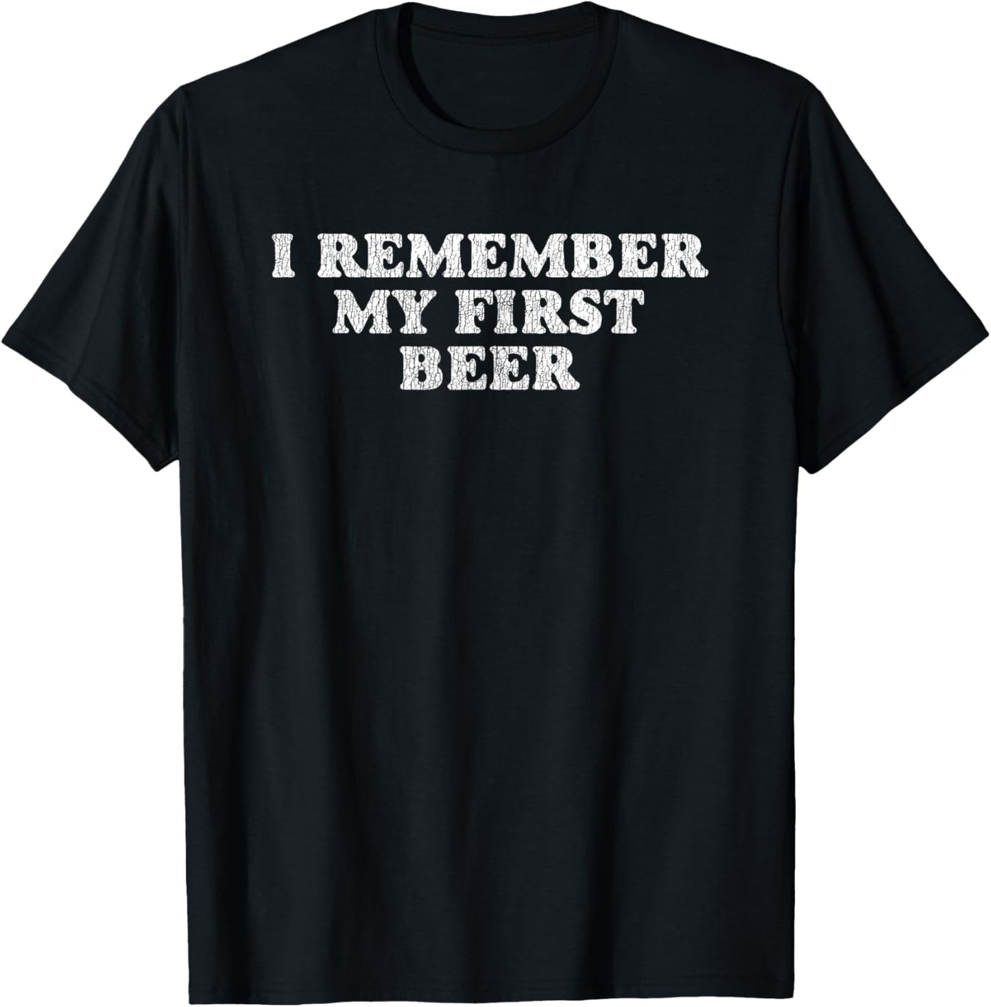 I Remember My First Beer T-Shirt - T-Shirt | Black