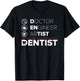 Funny Dentist Gifts Dentistry Dental Dentists T-Shirt - T-Shirt | Black
