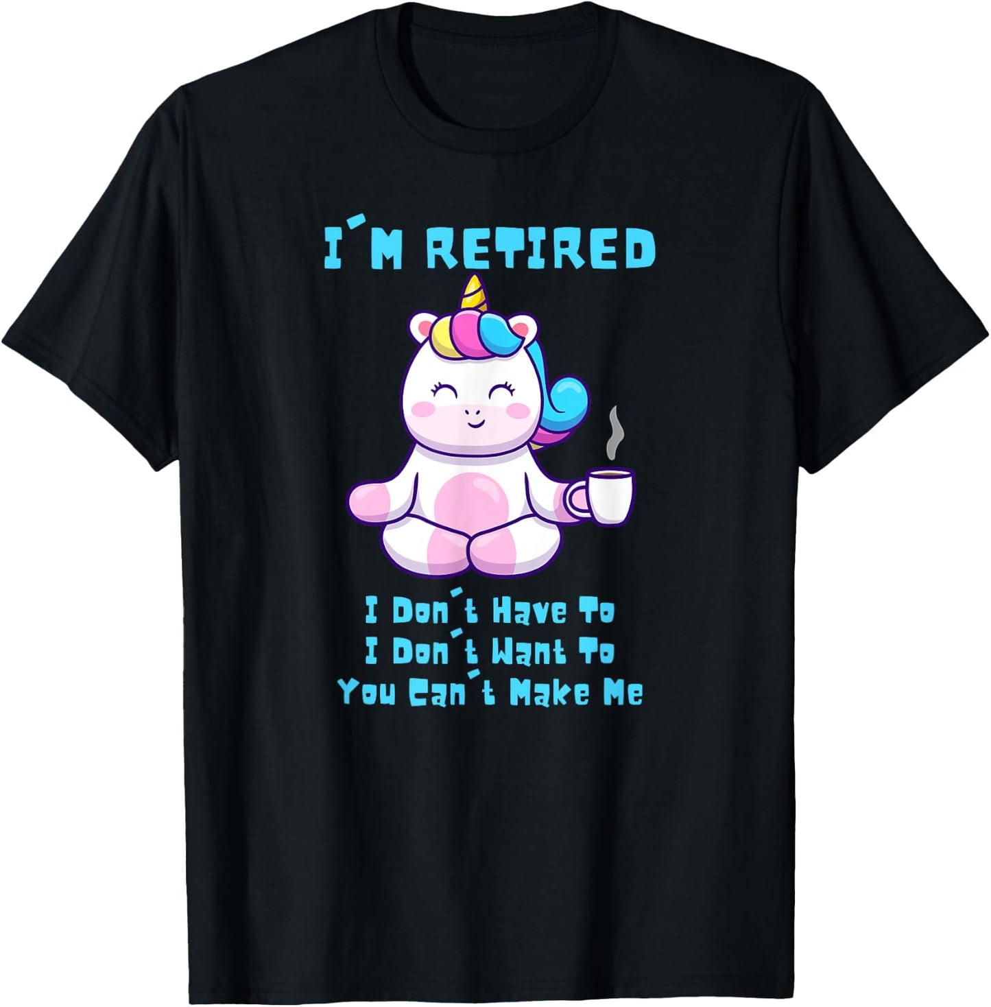 I'm Retired Funny Yoga Unicorn Coffee Retirement Gift T-Shirt - T-Shirt | Black