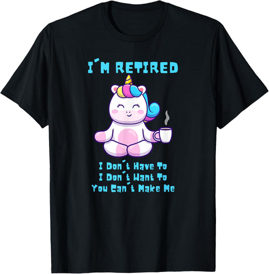 I'm Retired Funny Yoga Unicorn Coffee Retirement Gift T-Shirt - T-Shirt | Black