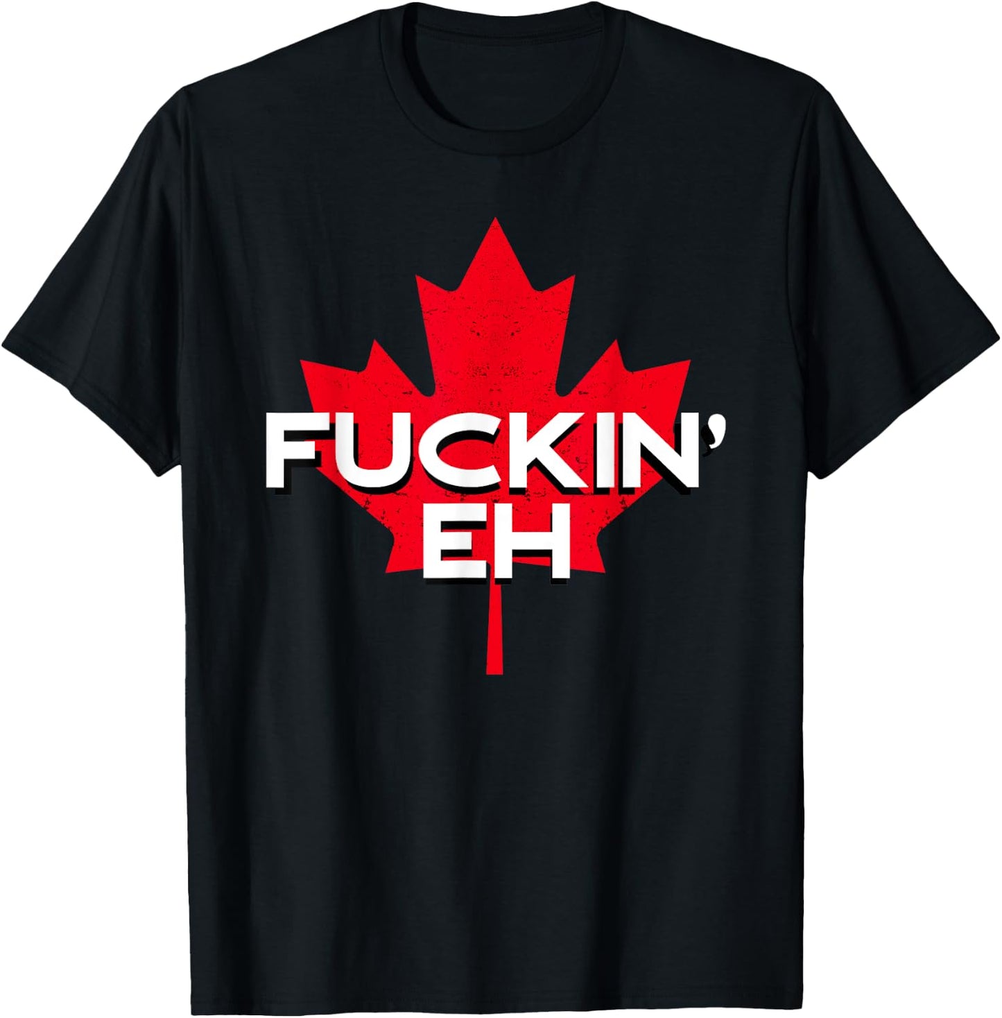 Fuckin' Eh Canadian Flag Maple Leaf Funny Canada Moose Elk T-Shirt - T-Shirt | Black