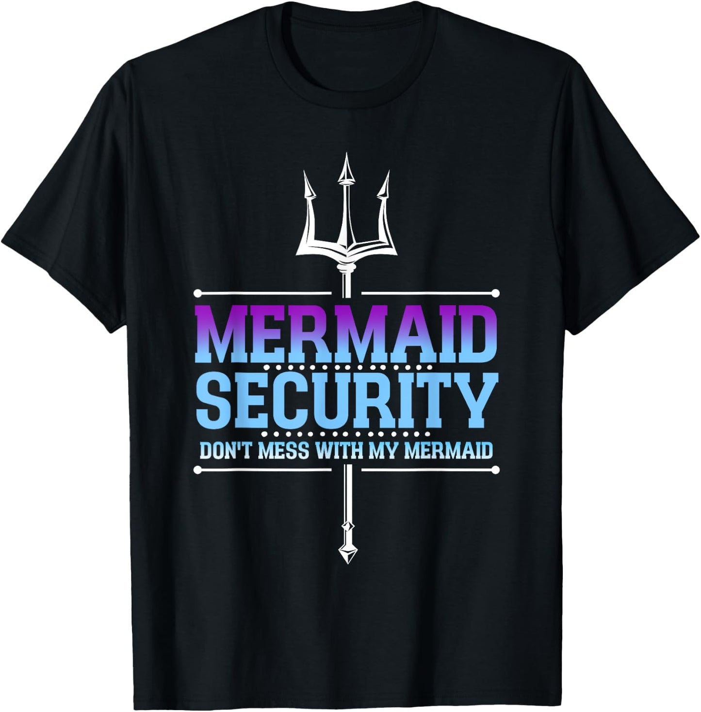 Mermaid Security Merman Merdad Mermaid Squad Fathers Day Dad T-Shirt - T-Shirt | Black