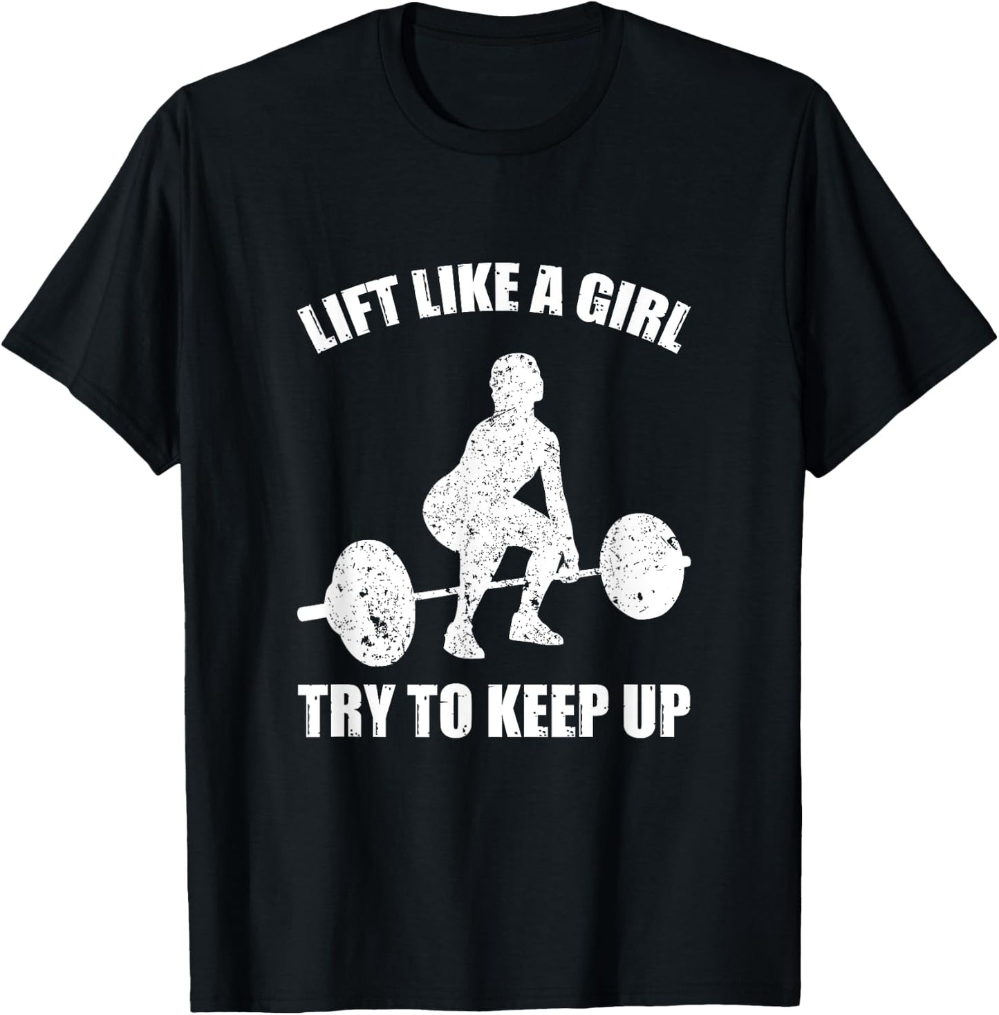 Funny Lift Like A Girl Heavy Weightlifting Fitness Workout T-Shirt - T-Shirt | Black
