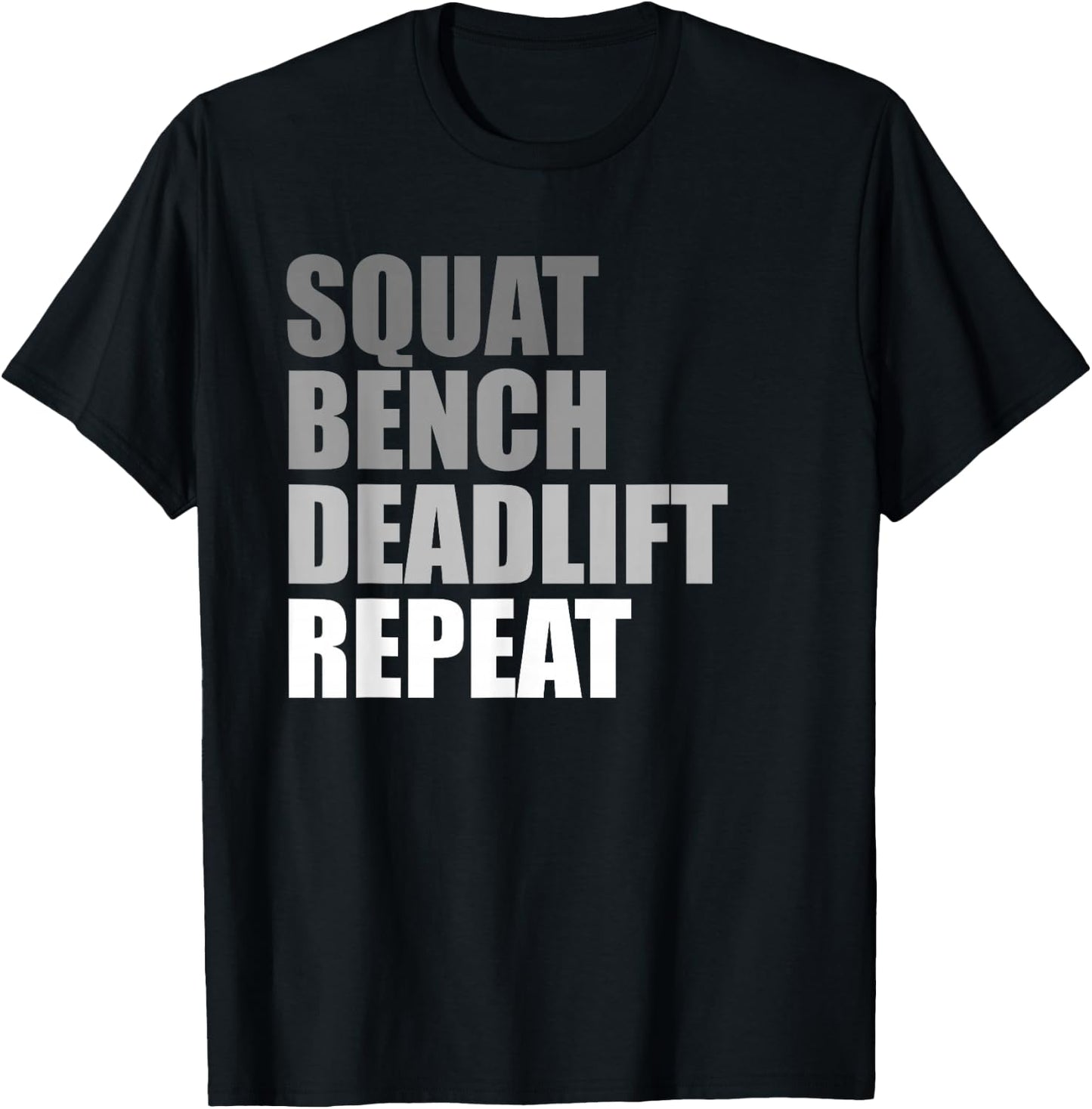 Squat Bench Deadlift Repeat Powerlifting Weightlifting Quote T-Shirt - T-Shirt | Black