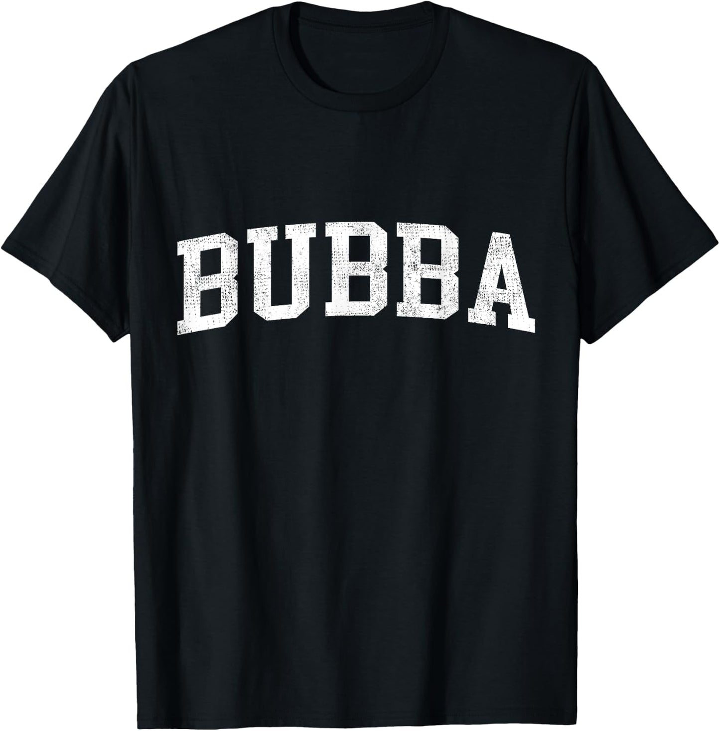 Bubba Classic Bold Font Bubba Birthday Gift T-Shirt - T-Shirt | Black