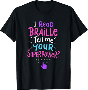 I Read Braille Tell Me Your Superpower For Braille Teacher Women T-Shirt - T-Shirt | Black