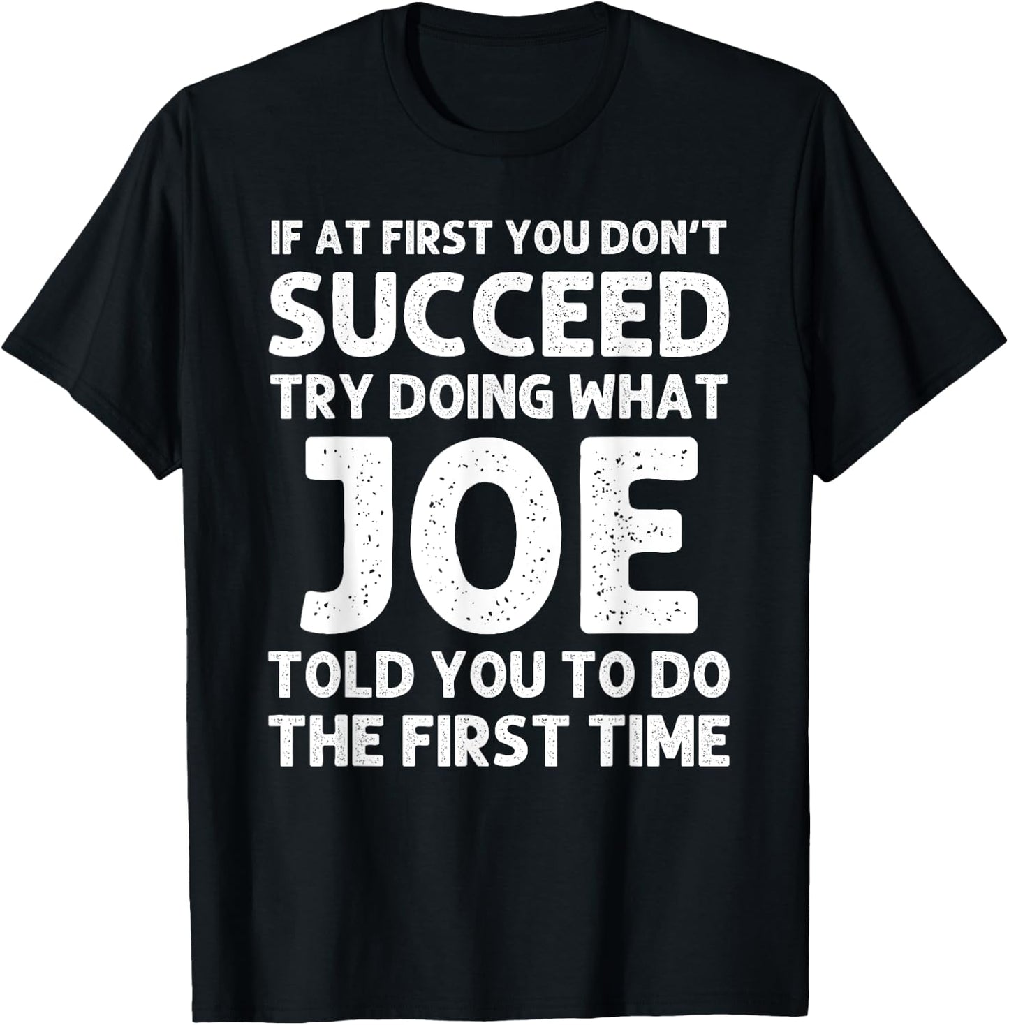 JOE Gift Name Personalized Birthday Funny Christmas Joke T-Shirt - T-Shirt | Black