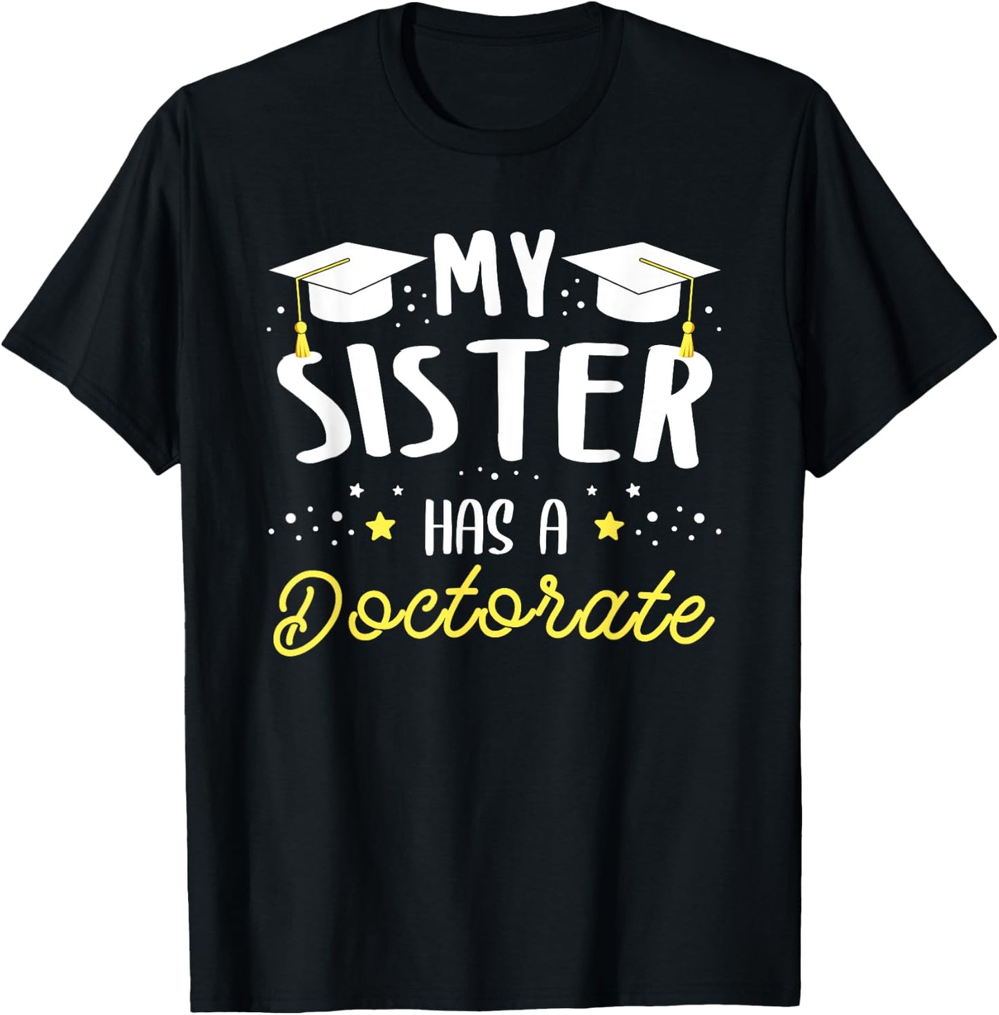 My sister has a doctor sister T-Shirt - T-Shirt | Black